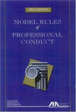 Model Rules of Professional Conduct 2004 2004th 9781590312841 Front Cover