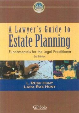 Lawyer's Guide to Estate Planning Fundamentals for the Legal Practitioner 3rd 9781590313664 Front Cover