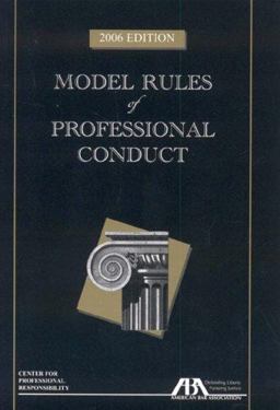Model Rules of Professional Conduct 2006th 9781590316887 Front Cover