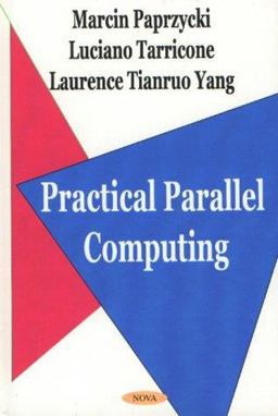 Practical Parallel Computing Practical Parallel Computing