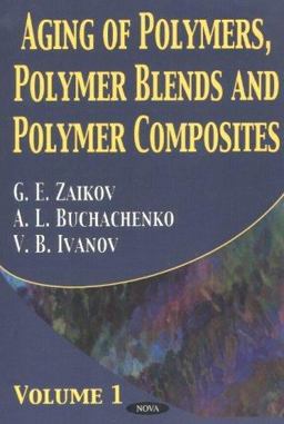 Aging of Polymers, Polymer Blends and Polymer Composites