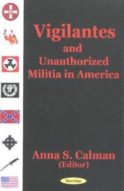 Vigilantes and Unauthorized Militia in America