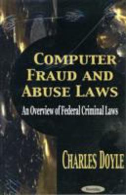 Computer Fraud and Abuse Laws
