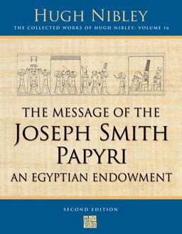 Message of the Joseph Smith Papyri : An Egyptian Endowment 2nd 9781590385395 Front Cover