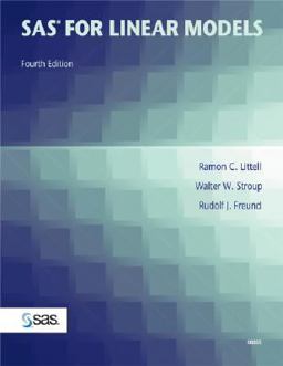 SAS for Linear Models, Fourth Edition 4th 9781590470237 Front Cover