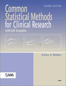 Common Statistical Methods for Clinical Research with SAS Examples, 2nd Edition 2nd 9781590470404 Front Cover