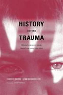History Beyond Trauma  9781590511114 Front Cover