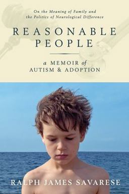Reasonable People A Memoir of Autism and Adoption  9781590511299 Front Cover