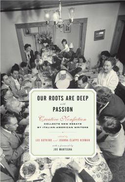 Our Roots Are Deep with Passion New Essays by Italian-American Writers  9781590512425 Front Cover