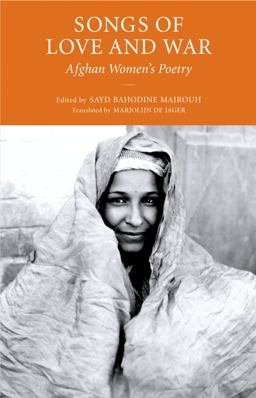 Songs of Love and War Afghan Women's Poetry  9781590513989 Front Cover