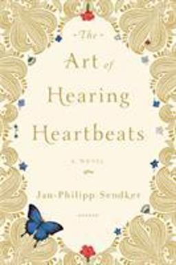 Art of Hearing Heartbeats A Novel  9781590514634 Front Cover