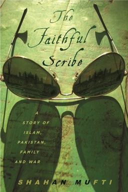 Faithful Scribe A Story of Islam, Pakistan, Family, and War  9781590515051 Front Cover