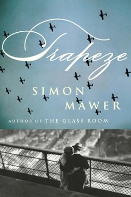 Trapeze A Novel  9781590515273 Front Cover