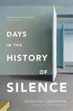 Days in the History of Silence A Novel  9781590515952 Front Cover