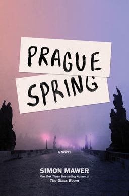 Prague Spring A Novel  9781590519660 Front Cover
