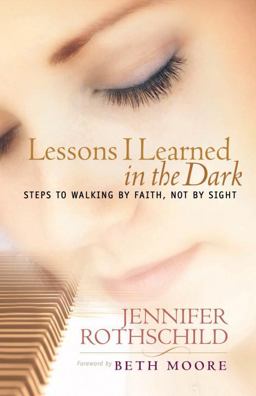 Lessons I Learned in the Dark Steps to Walking by Faith, Not by Sight  9781590520475 Front Cover