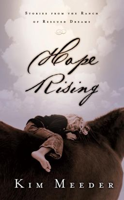 Hope Rising Stories from the Ranch of Rescued Dreams  9781590522691 Front Cover