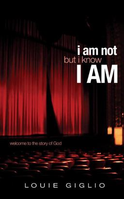 I Am Not but I Know I Am Welcome to the Story of God  9781590522752 Front Cover