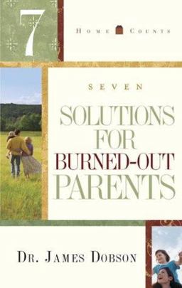 Seven Solutions for Burned-Out Parents