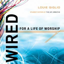 Wired For a Life of Worship  9781590525838 Front Cover