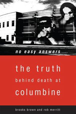No Easy Answers The Truth Behind Death at Columbine High School  9781590560310 Front Cover