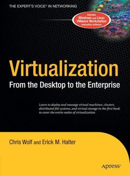 Virtualization From the Desktop to the Enterprise  9781590594957 Front Cover