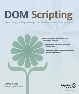 DOM Scripting Web Design with Javascript and the Document Object Model  9781590595336 Front Cover