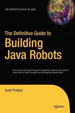 Definitive Guide to Building Java Robots  9781590595565 Front Cover