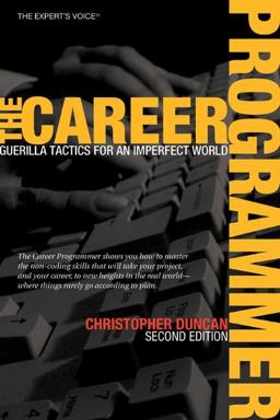 Career Programmer Guerilla Tactics for an Imperfect World 2nd 9781590596241 Front Cover
