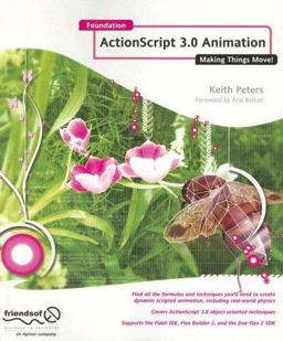 Foundation Actionscript 3. 0 Animation Making Things Move!  9781590597910 Front Cover