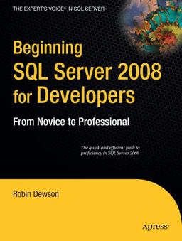 Beginning SQL Server 2008 for Developers