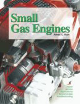 Small Gas Engines Fundamentals, Service, Troubleshooting, Repair, Applications 8th 9781590701836 Front Cover