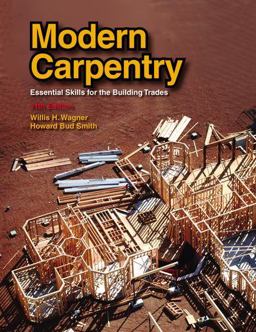 Modern Carpentry Building Construction Details in Easy-to-Understand Form 10th 9781590702024 Front Cover