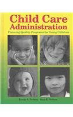 Child Care Administration Planning Quality Programs for Young Children  9781590702277 Front Cover