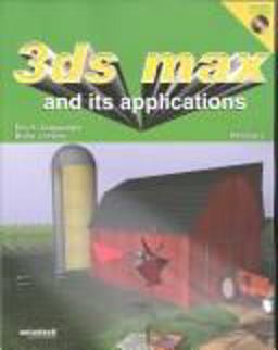 3ds Max and Its Applications, Release 5