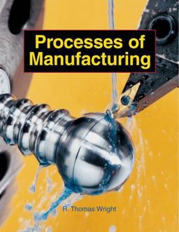 Processes of Manufacturing 4th 9781590703625 Front Cover