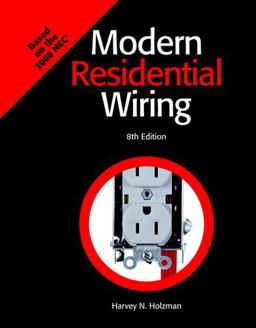 Modern Residential Wiring Based on the 2008 NEC 8th 9781590708958 Front Cover