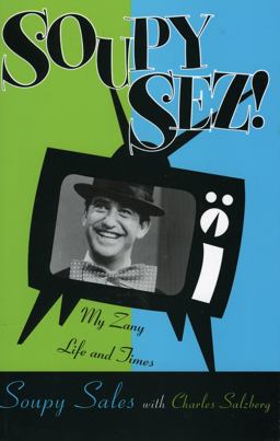Soupy Sez! My Zany Life and Times  9781590770061 Front Cover