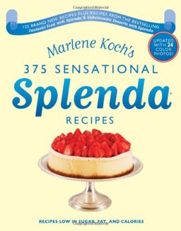 Marlene Koch's Sensational Splenda Recipes Over 375 Recipes Low in Sugar, Fat, and Calories  9781590771389 Front Cover