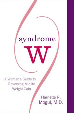 Syndrome W A Woman's Guide to Reversing Midlife Weight Gain  9781590771617 Front Cover