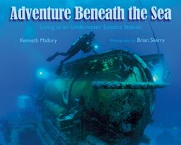 Adventures Beneath the Sea Living in an Underwater Science Station  9781590786079 Front Cover