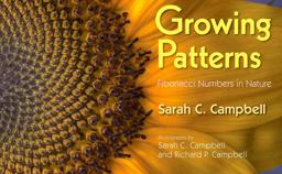 Growing Patterns Fibonacci Numbers in Nature  9781590787526 Front Cover