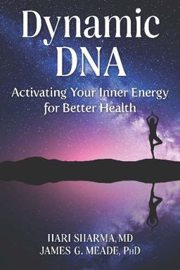 Dynamic DNA: Activating Your Inner Energy for Better Health  9781590794470 Front Cover