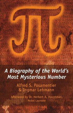 Pi A Biography of the World's Most Mysterious Number  9781591022008 Front Cover