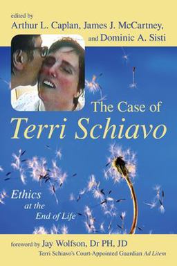 The Case of Terri Schiavo The Case of Terri Schiavo