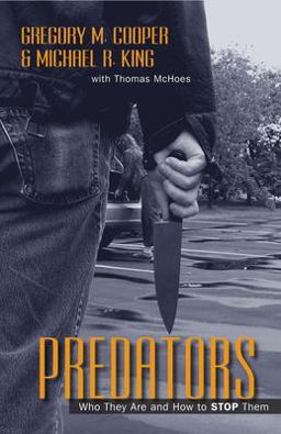 Predators Who They Are and How to Stop Them  9781591025061 Front Cover