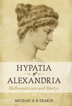 Hypatia of Alexandria Mathematician and Martyr  9781591025207 Front Cover