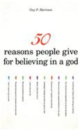 50 Reasons People Give for Believing in a God  9781591025672 Front Cover