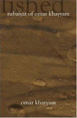 Rubaiyat of Omar Khayyam Rubaiyat of Omar Khayyam