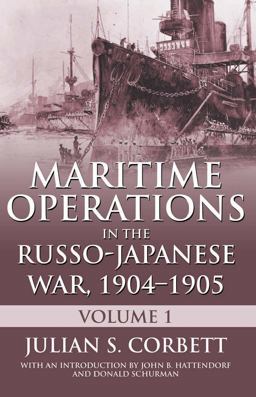 Maritime Operations in the Russo-Japanese War, 1904-1905  9781591141976 Front Cover